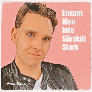 Ensam men inte särskilt stark