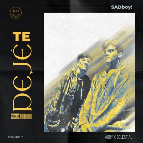 te dejé ft. San Abby & Outhy | Boomplay Music