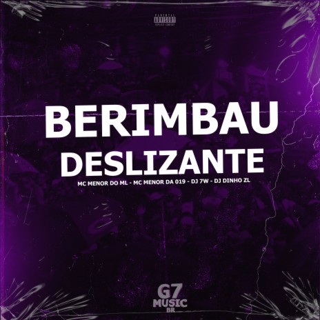 Berimbau Deslizante (feat. MC MENOR DO ML & MC MENOR DA 019) | Boomplay Music