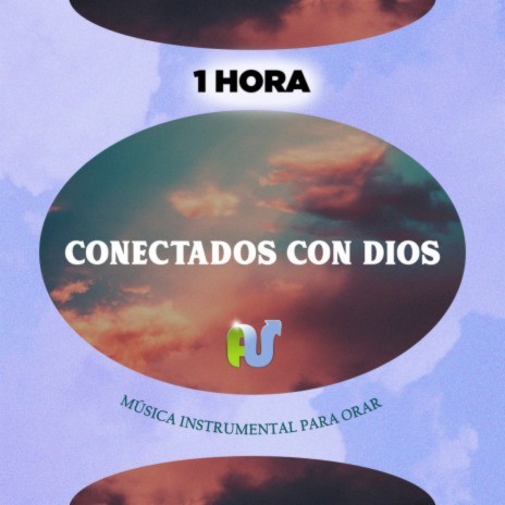 1 Hora Conectados con Dios (Música Instrumental Para Orar) | Boomplay Music
