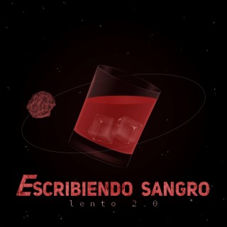 ESCRIBIENDO SANGRO (Lento 2.0)