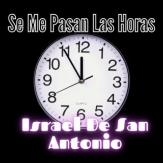 Se Me Pasan Las Horas