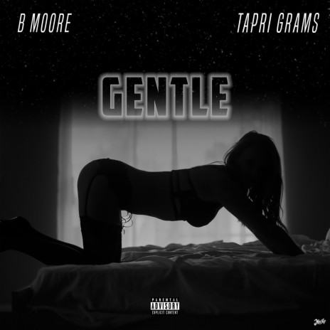 Gentle ft. Tapri Grams