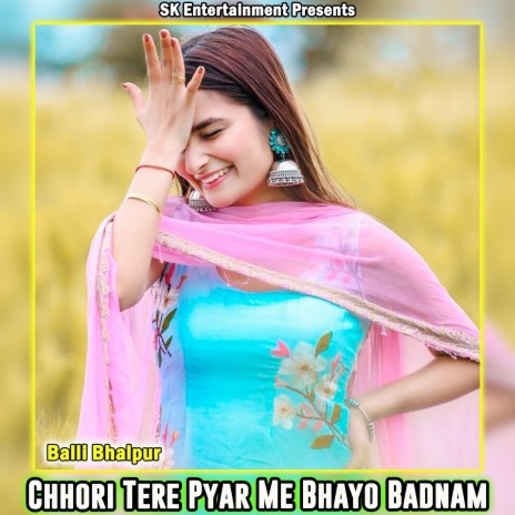 Chhori Tere Pyar Me Bhayo Badnam | Boomplay Music