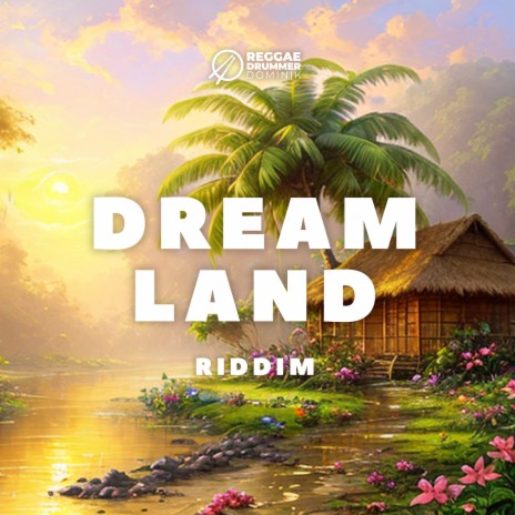 Dreamland Riddim | Boomplay Music