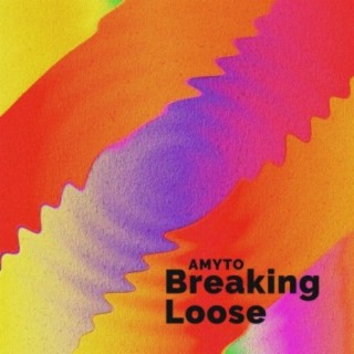 Breaking Loose