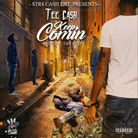 Keep Comin' (feat. Tee Cash) | Boomplay Music