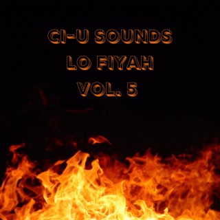 Lo Fiyah, Vol. 5