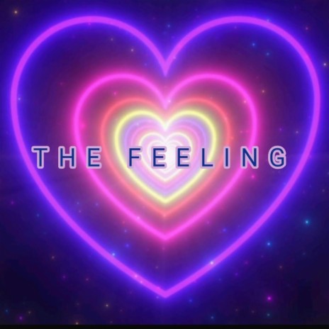 The feeling | Boomplay Music