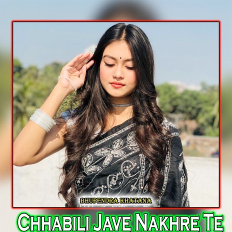 Chhabili Jave Nakhre Te