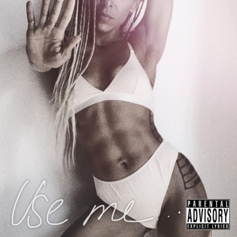 Use Me | Boomplay Music