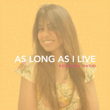 As Long As I Live | Boomplay Music