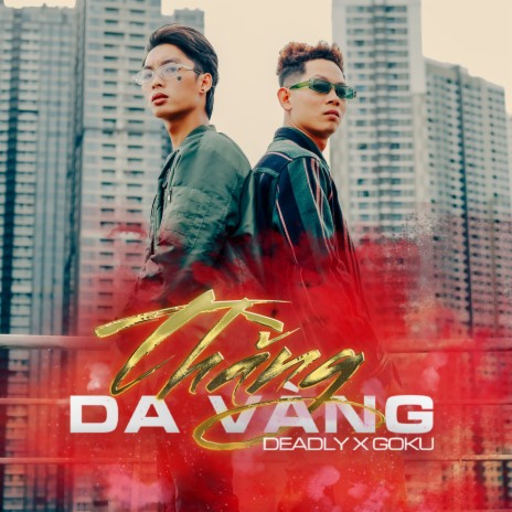 Thằng Da Vàng ft. DEADLY | Boomplay Music