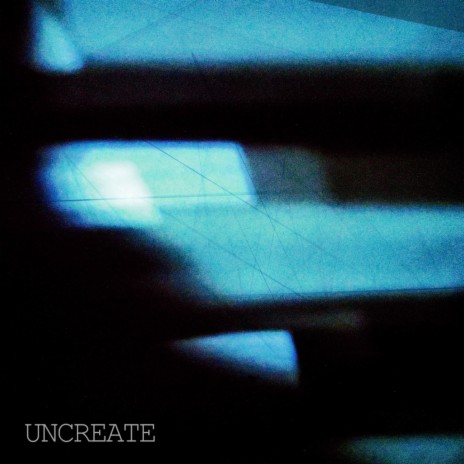 Uncreate | Boomplay Music