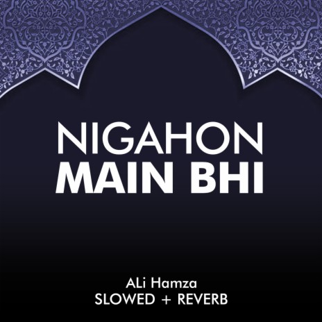Nigahon Main Bhi Lofi | Boomplay Music