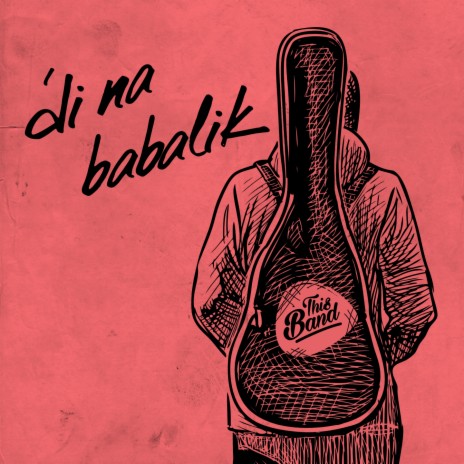 'Di Na Babalik - Acoustic | Boomplay Music