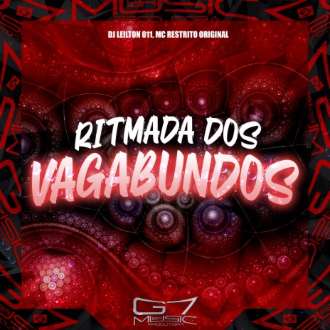 Ritmada dos Vagabundos ft. MC RESTRITO ORIGINAL | Boomplay Music