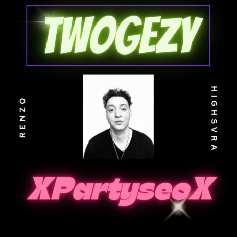 Partyseo ft. Twogezy | Boomplay Music