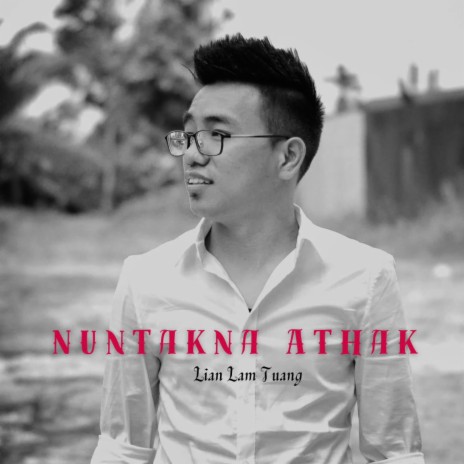Nuntakna athak - Lian Lam Tuang | Boomplay Music