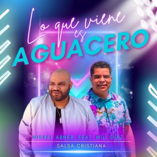 Lo que viene es Aguacero