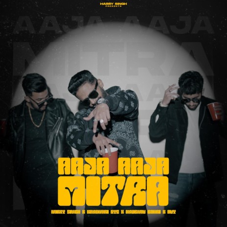 Aaja Aaja Mitra ft. Kandhari oye, Anubhav Bahri & Avy | Boomplay Music