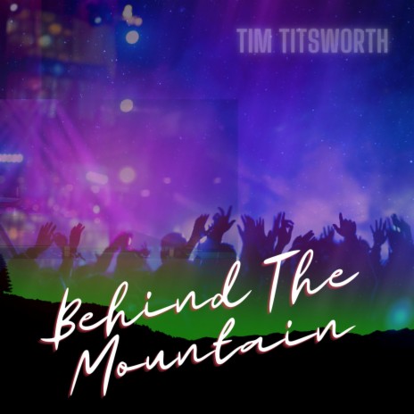 Behind The Mountain | Boomplay Music