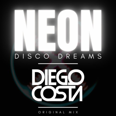 Neon Disco Dreams | Boomplay Music