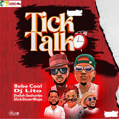 Tick Talk ft. Dj Lito, Sheilah Gashumba & SlickStuartRoja