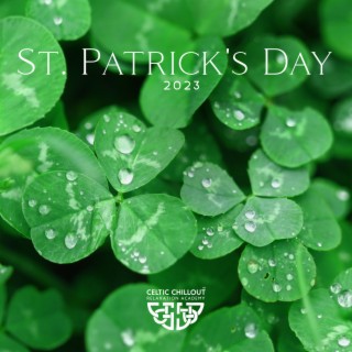 St. Patrick's Day 2023: The Hunt for the Four-Leaf Clover, Saint Patrick's Jig, The Voyage to the Elves