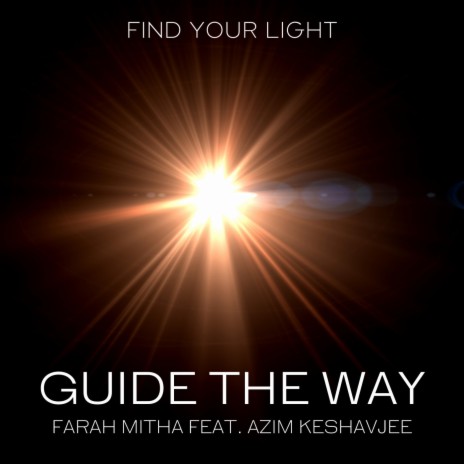 Guide The Way ft. Farah Mitha & Azim Keshavjee