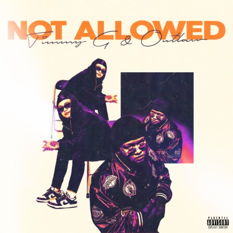 Not Allowed ft. Timmy G | Boomplay Music