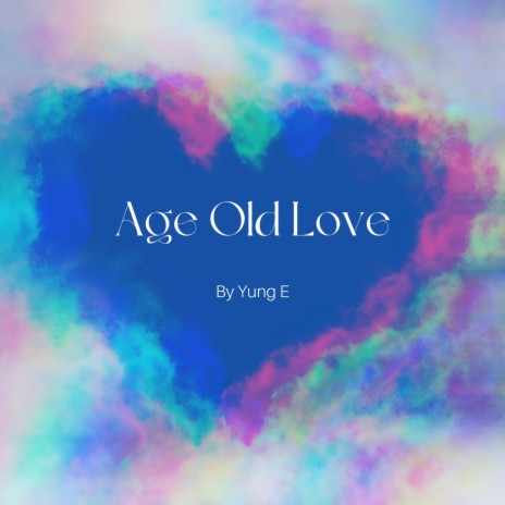 Age Old Love | Boomplay Music