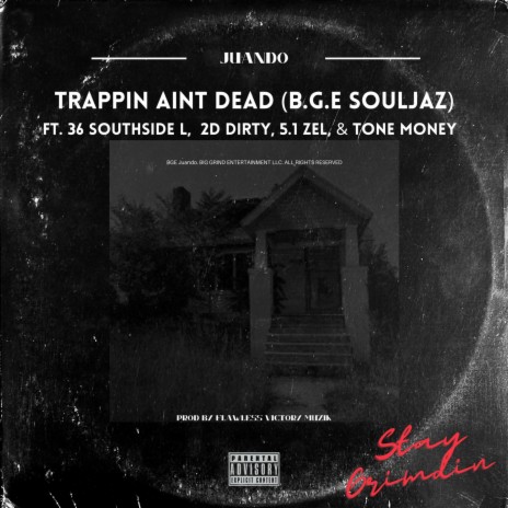 Trappin Aint Dead (B.G.E. Souljaz) ft. 5.1 Zel, Southside L, Tone Money & 2D Dirty | Boomplay Music