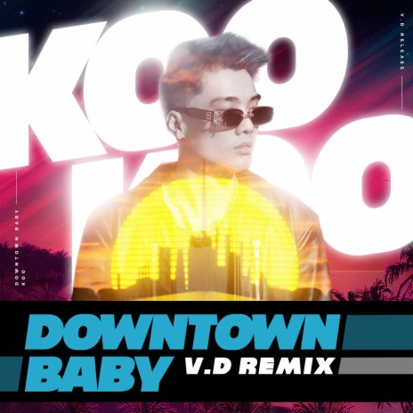 Downtown Baby (V.D Remix) | Boomplay Music