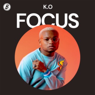 Focus: K.O | Boomplay Music