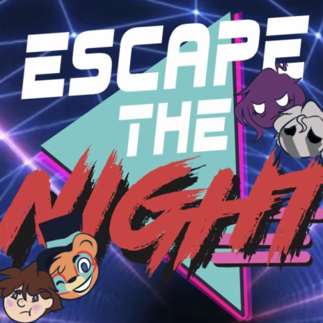 Escape the Night (Five Nights at Freddy's Original Song)