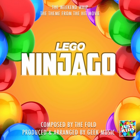 The Weekend Whip (From Lego Ninjago) | Boomplay Music