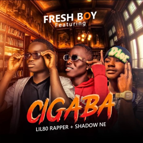 Cigaba ft. Lil80rapper & Shadow Ne. | Boomplay Music