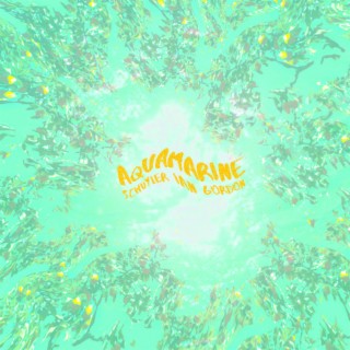 Aquamarine lyrics | Boomplay Music