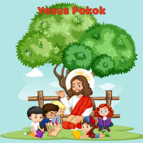 Yesus Pokok - Lagu Anak Sekolah Minggu | Boomplay Music