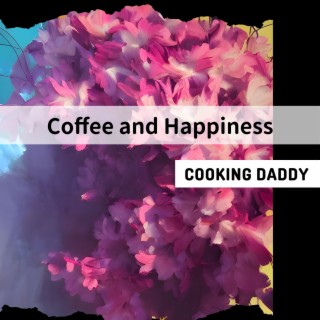 Coffee and Happiness