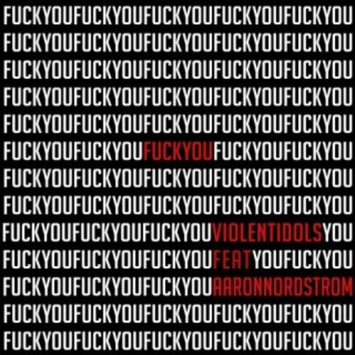 Fuck You ft. Aaron Nordstrom lyrics | Boomplay Music