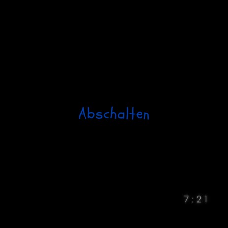 Abschalten | Boomplay Music