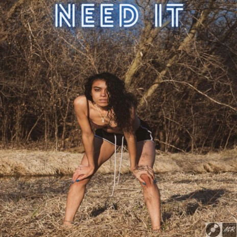 Need It | Boomplay Music