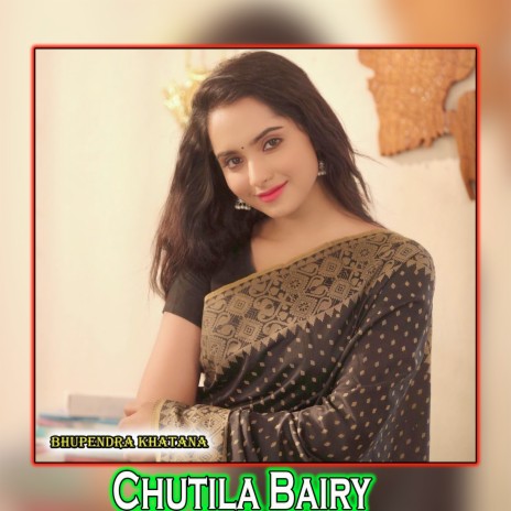 Chutila Bairy | Boomplay Music