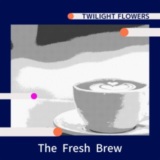 The Fresh Brew