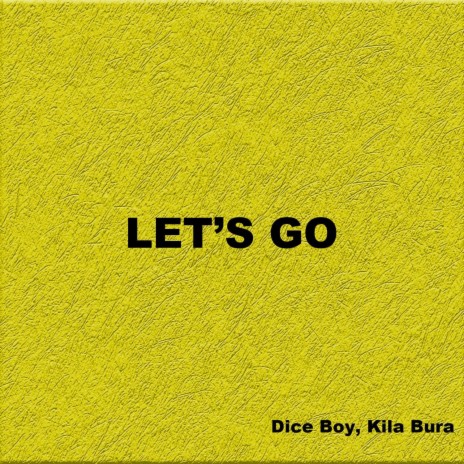 Let's Go (feat. Kila Bura)