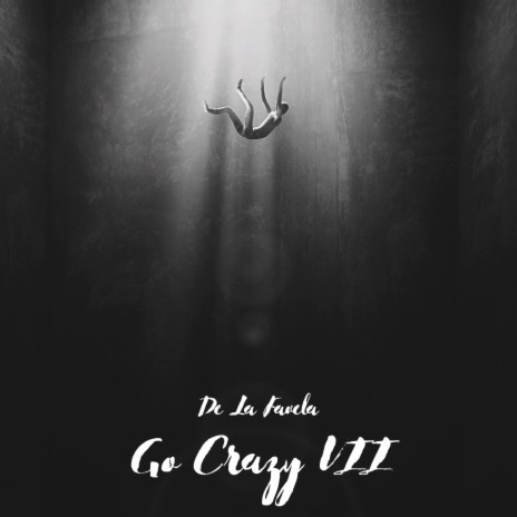 Go Crazy VII | Boomplay Music
