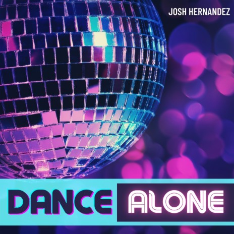 Dance Alone | Boomplay Music