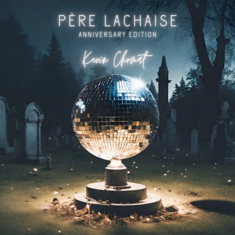 Père Lachaise (Anniversary Edition) | Boomplay Music